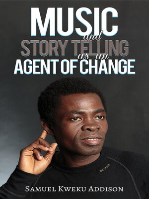 cover image of Music and Story Telling as an Agent of Change